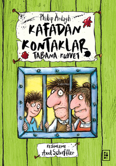  Kafadan Kontaklar Serisi 3 Kitap Tabana Kuvvet (Ciltli) | Kafadan Kontaklar Serisi 3 Kitap Tabana Kuvvet (Ciltli) | Philip Ardagh | Handan Sağlanmak Arlı | Axel Scheffler | Ece Demir | Parodi Bayilik | 8690101757624 