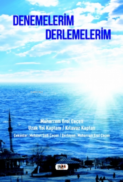  Denemelerim Derlemelerim | Büşra Toprak | Selim Asaf | M Nurullah Koç | Necmeddin Emre Gümüş | Alev SevgiSenem Yıldırım | Muharrem Erol Çeçen | Tilki Kitap | 9786257654081 | 