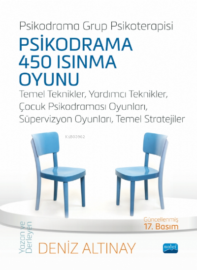 Psikodrama 450 Isınma Oyunu;Temel Teknikler, Yardımcı Teknikler, Çocuk Psikodraması Oyunları, Süpervizyon Oyunları, Temel Stratejiler