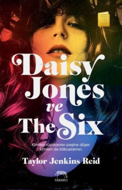  Daisy Jones ve The Six | Daisy Jones ve The Six | Elif Nihan Akbaş | Taylor Jenkins Reid | Yabancı Yayınları | 9786257973601 