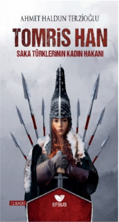 Tomris Han;Saka Türklerinin Kadın Hakanı