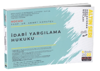  İdari Yargılama Hukuku Hocasından Ders Notları | İdari Yargılama Hukuku Hocasından Ders Notları | Ahmet Nohutçu | Savaş Yayınevi | 9786257483193 