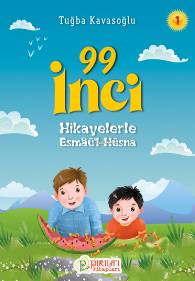 99 İnci - 1;Hikayelerle Esmaü’l-Hüsna