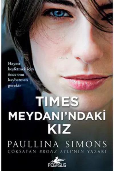  Times Meydanındaki Kız | Times Meydanındaki Kız | Paullina Simons | Nil Bosna | Pegasus Yayıncılık | 9786254100055 