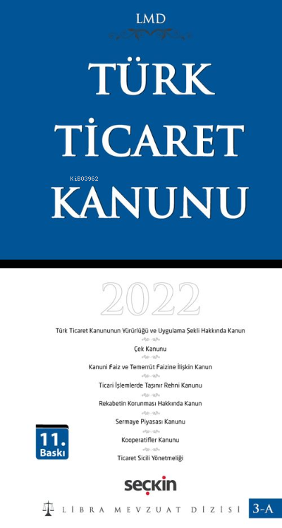  Türk Ticaret Kanunu / LMD–3A | Türk Ticaret Kanunu / LMD–3A | Çilem Bahadır | Seçkin Yayıncılık | 9789750274725 