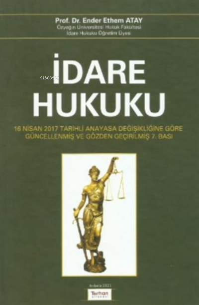  İdare Hukuku | İdare Hukuku | Ender Ethem Atay | Turhan Kitabevi | 9786057406569 