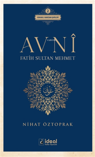Avni - Fatih Sultan Mehmet; Osmanlı Hanedan Şairleri 2