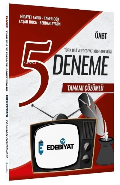  ÖABT Türk Dili Edebiyatı 5 Deneme Çözümlü | ÖABT Türk Dili Edebiyatı 5 Deneme Çözümlü | Yaşar Hoca | Hidayet Aydın | Serdar Aygün | Taner Gök | Edebiyat Tv Yayınları | 9786050655407 