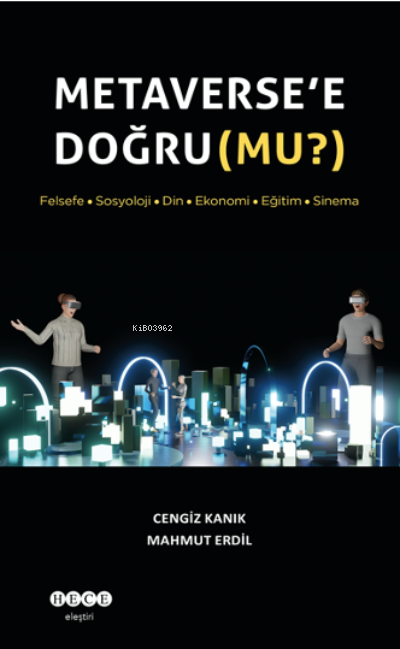 Metaverse’e Doğru (Mu?)