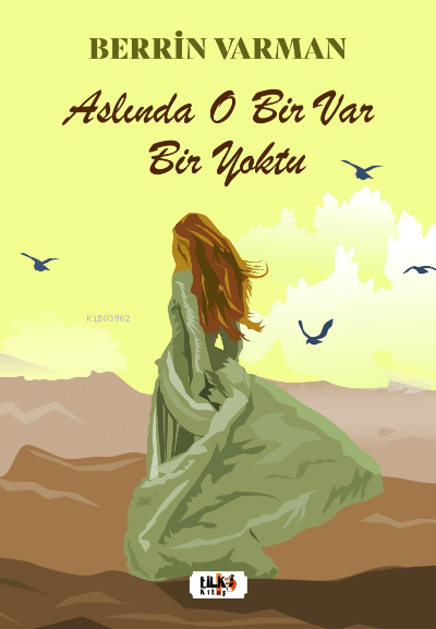  Aslında O Bir Var Bir Yoktu | Berrin Varman | Tilki Kitap | 9786258163698 | 