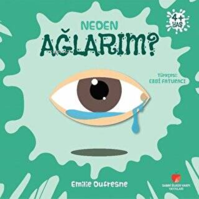  Neden Serisi Neden Ağlarım | Emilie Dufresne | Sabri Ülker Vakfı Yayınları | 9786050614954 | 