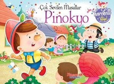 Pinokyo - Çok Sevilen Masallar - Hareketli Kitap