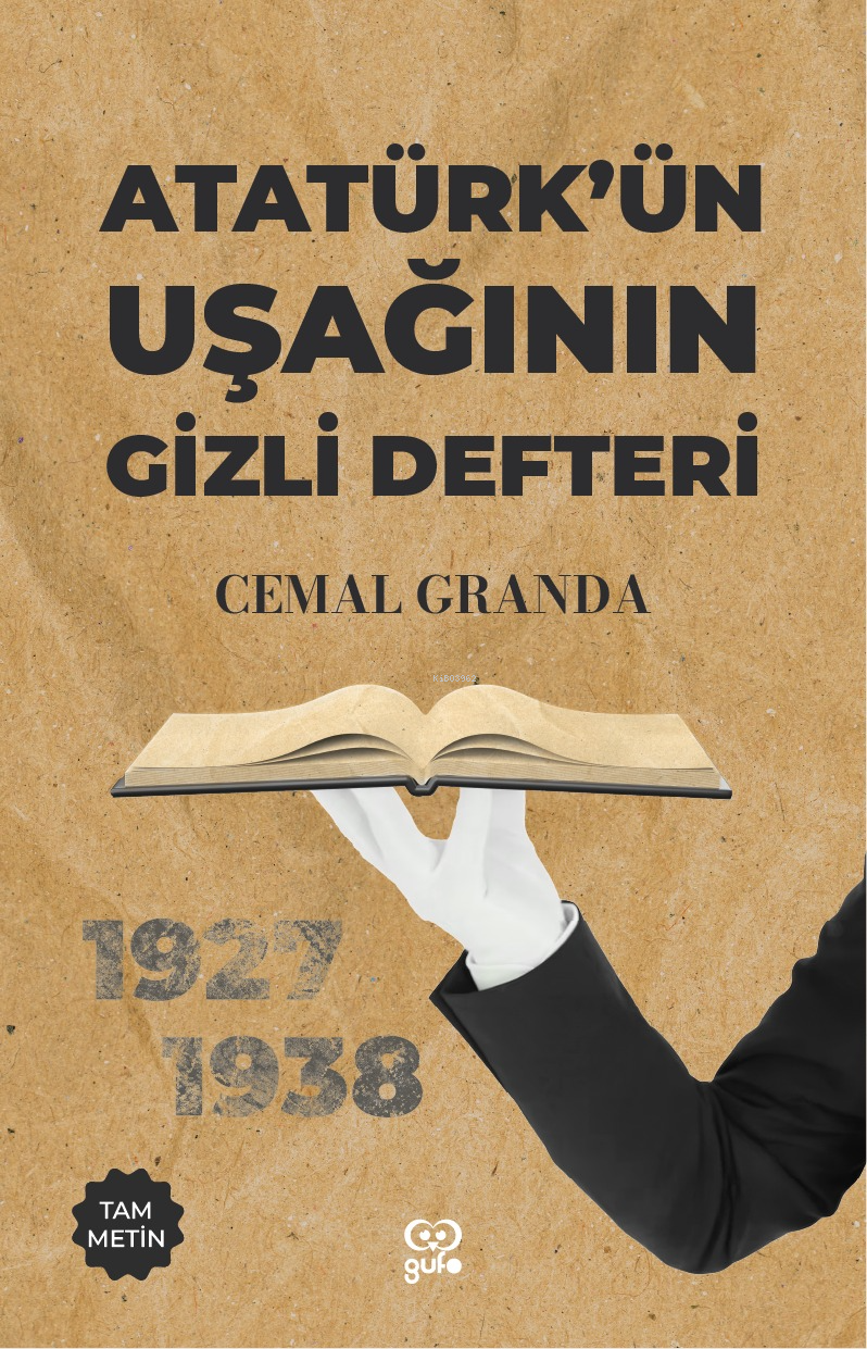 Atatürk'ün Uşağının Gizli Defteri