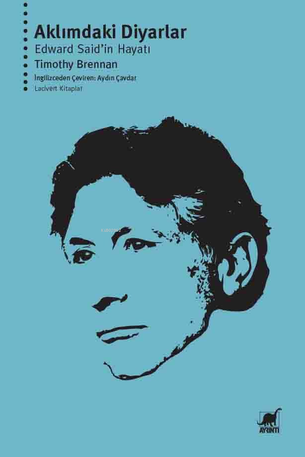 Aklımdaki Diyarlar Edward Said’in Hayatı