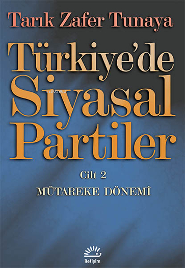 Türkiye'de Siyasal Partiler Cilt 2; Mütareke Dönemi