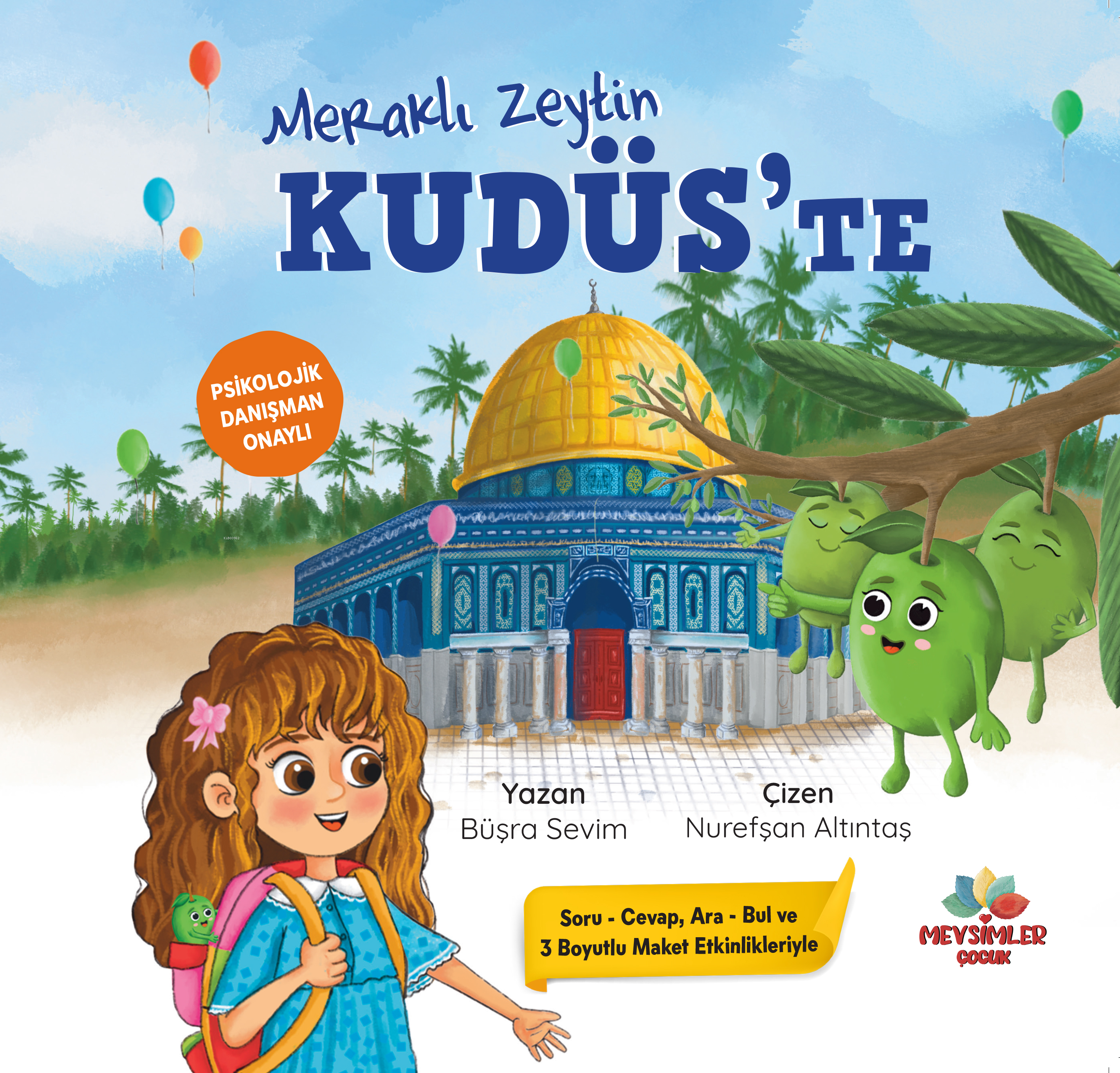  Meraklı Zeytin Kudüste | Büşra Sevim | Nurefşan Altıntaş | Mevsimler Kitap | 9786258095937 | 