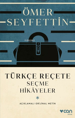 Türkçe Reçete;Seçme Hikayeler Açıklamalı Orijinal Metin