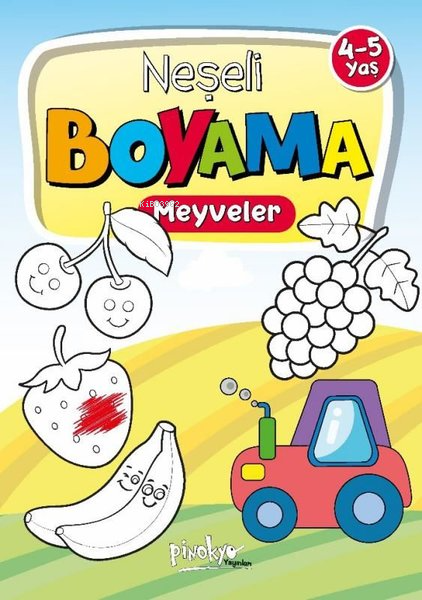 Neşeli Boyama Meyveler 4 - 5 Yaş