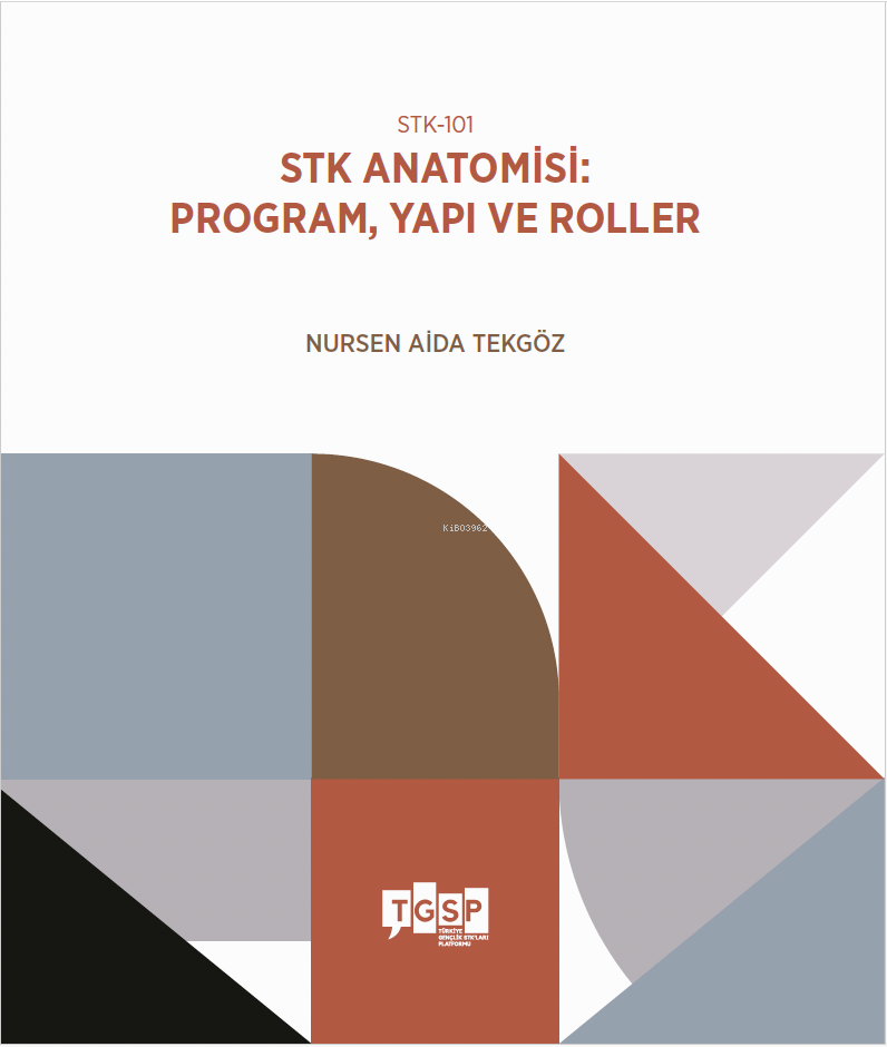 STK-101 | STK Anatomisi: Program, Yapı ve Roller