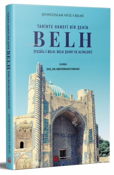 Tari̇hte Hanefi̇ Bi̇r Şehi̇r: Belh