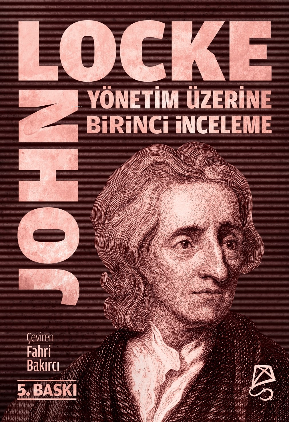 Yönetim Üzerine Birinci İnceleme;Bay Robert Filmer ve Yandaşlarının  Yanlış İlke ve Temellerinin Keşfi ve Yıkılışı