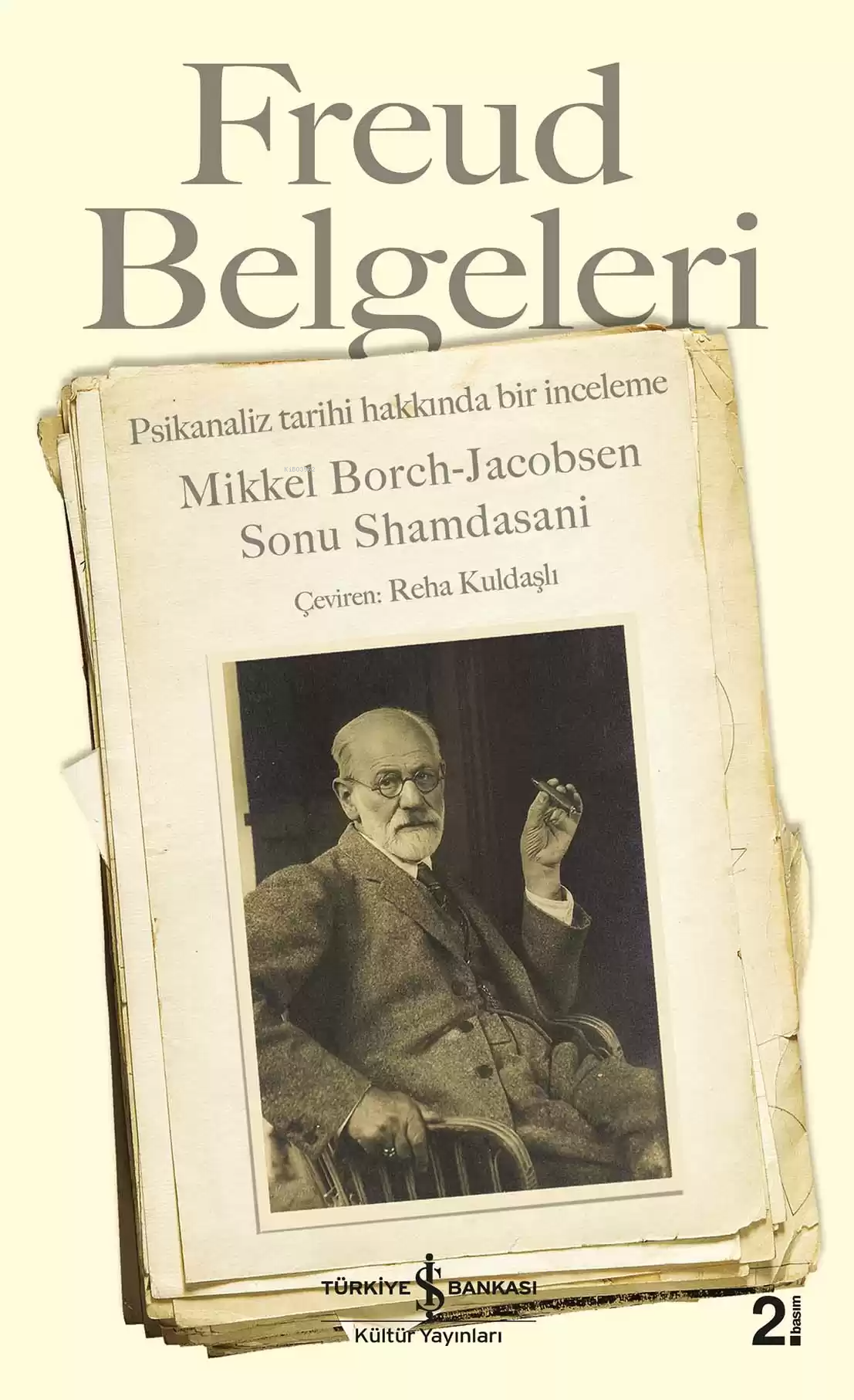 Freud Belgeleri; Psikanaliz Tarihi Hakkında Bir İnceleme