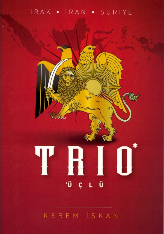  Trio (Üçlü) Irak İran Suriye | Kerem İşkan | Kitaparası Yayınları | 9786257788465 | 