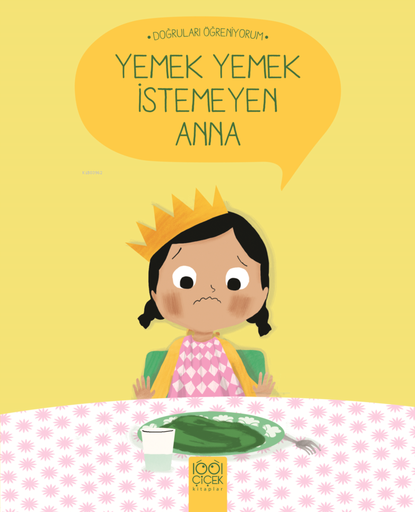 Yemek Yemek İstemeyen Anna - Doğruları Öğreniyorum