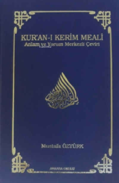 Kur'an-ı Kerim Meali (Ciltli) (Büyük Boy); Anlam ve Yorum Merkezli Çeviri