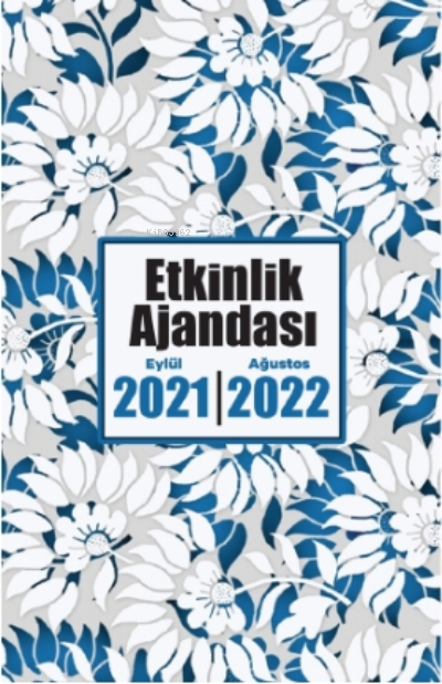  2021 Eylül 2022 Ağustos Etkinlik Ajandası ( Beyaz Bahçe ) | 2021 Eylül 2022 Ağustos Etkinlik Ajandası ( Beyaz Bahçe ) | Kolektif | Halk Kitabevi | 6010614557504 