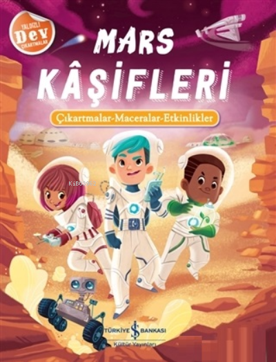 Mars Kaşifleri;Çıkartmalar - Maceralar - Etkinlikler