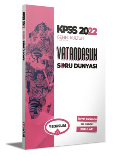  2022 KPSS Genel Kültür Vatandaşlık Soru Dünyası | Kolektif | Yediiklim Yayıncılık | 9786052898314 | 