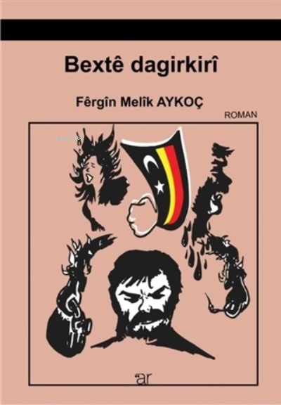  Bexte Dagirkiri | Bexte Dagirkiri | Fergin Melik Aykoç | Ar Yayınları | 9786054809370 