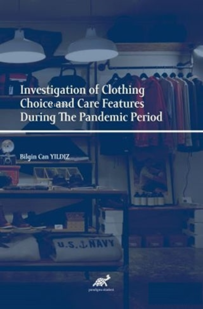 Investigation of Clothing Choice and Care Features During The Pandemic Period