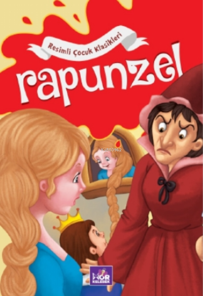 Rapunzel;Resimli Çocuk Klasikleri