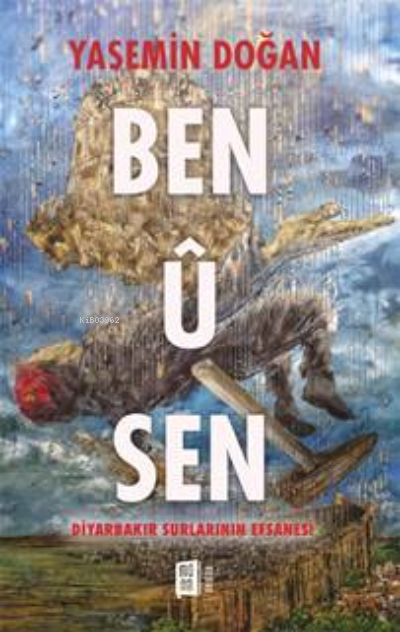 Ben  Û  Sen Diyarbakır Surlarının Efsanesi
