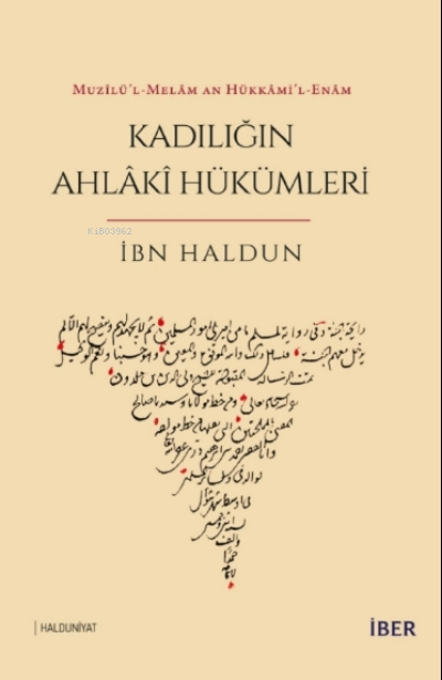 Muzîlü’l-Melâm an Hükkâmi’l-Enâm - Kadılığın Ahlâkî Hükümleri