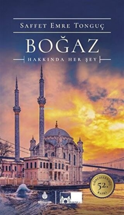  Boğaz Hakkında Her Şey | Saffet Emre Tonguç | Ahmet Bozkurt | İBB Yayınları | 9786057864802 | 