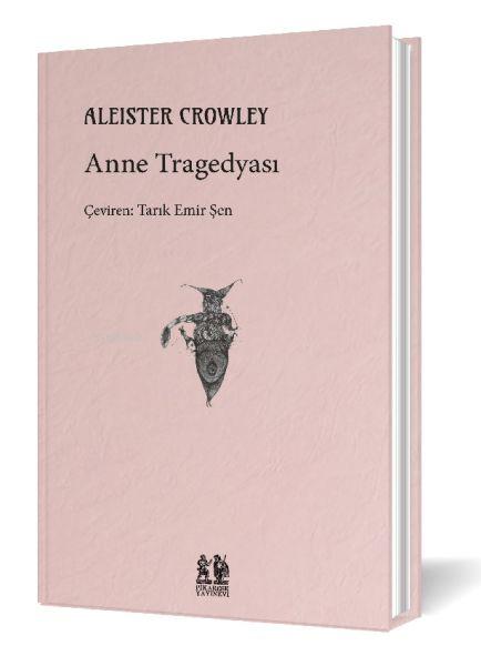 Anne Tragedyası | Aleister Crowley | Pikaresk Yayınevi | 9786057002914 | 