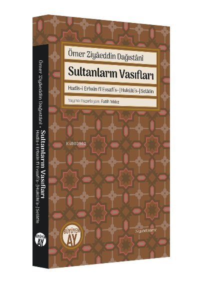 Ömer Ziyâeddin Dağıstânî  Sultanların Vasıfları