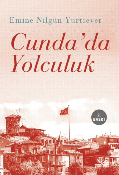  Cundada Yolculuk | Emine Nilgün Yurtsever | Potkal Kitap Yayınları | 9786052235232 | 