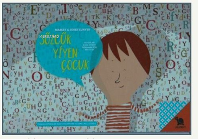  Sözcük Yiyen Çocuk | Jordi Sunyer | Galapagos Kitap | 9786057498205 | 