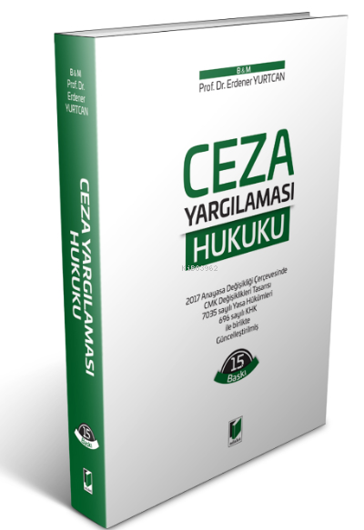 Ceza Yargılaması Hukuku | Erdener Yurtcan | Adalet Yayınevi | 9786053004042 | 