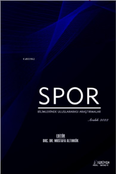 Spor Bilimlerinde Uluslararası Araştırmalar / Aralık 2022