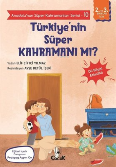  Türkiyenin Süper Kahramanı mı Anadolunun Süper Kahramanları Serisi 10Dil Bilgisi Etkinlikli | Elif Çiftçi Yılmaz | Ayşe Betül İşeri | Floki Çocuk | 9786257218573 | 