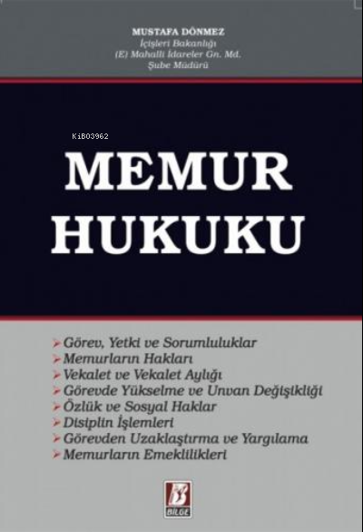  Memur Hukuku | Mustafa Dönmez | Bilge Yayınevi Hukuk Yayınları | 9786051683362 | 