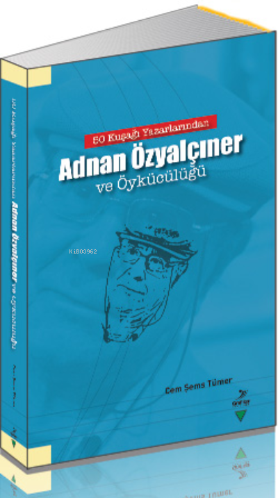 Adnan Özyalçıner Ve Öykücülüğü