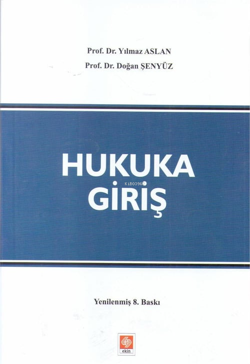  Hukuka Giriş | Hukuka Giriş | Doğan Şenyüz | Ekin Kitabevi Yayınları | 9786053272328 