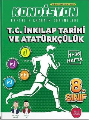 Yeni---8.Sınıf Kondisyon + Tc. Inkilap Tarihi Ve Atatürkçülük Deneme 37  Hafta