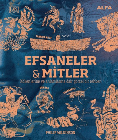 Kökenleri ve Anlamlarıyla Efsaneler ve Mitler; Binlerce Yıllık Görsel Bir Yolculuk